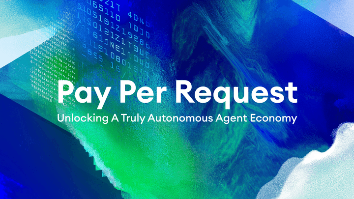 Pay-Per-Request: The Economic Model That Unlocks True Agent Autonomy