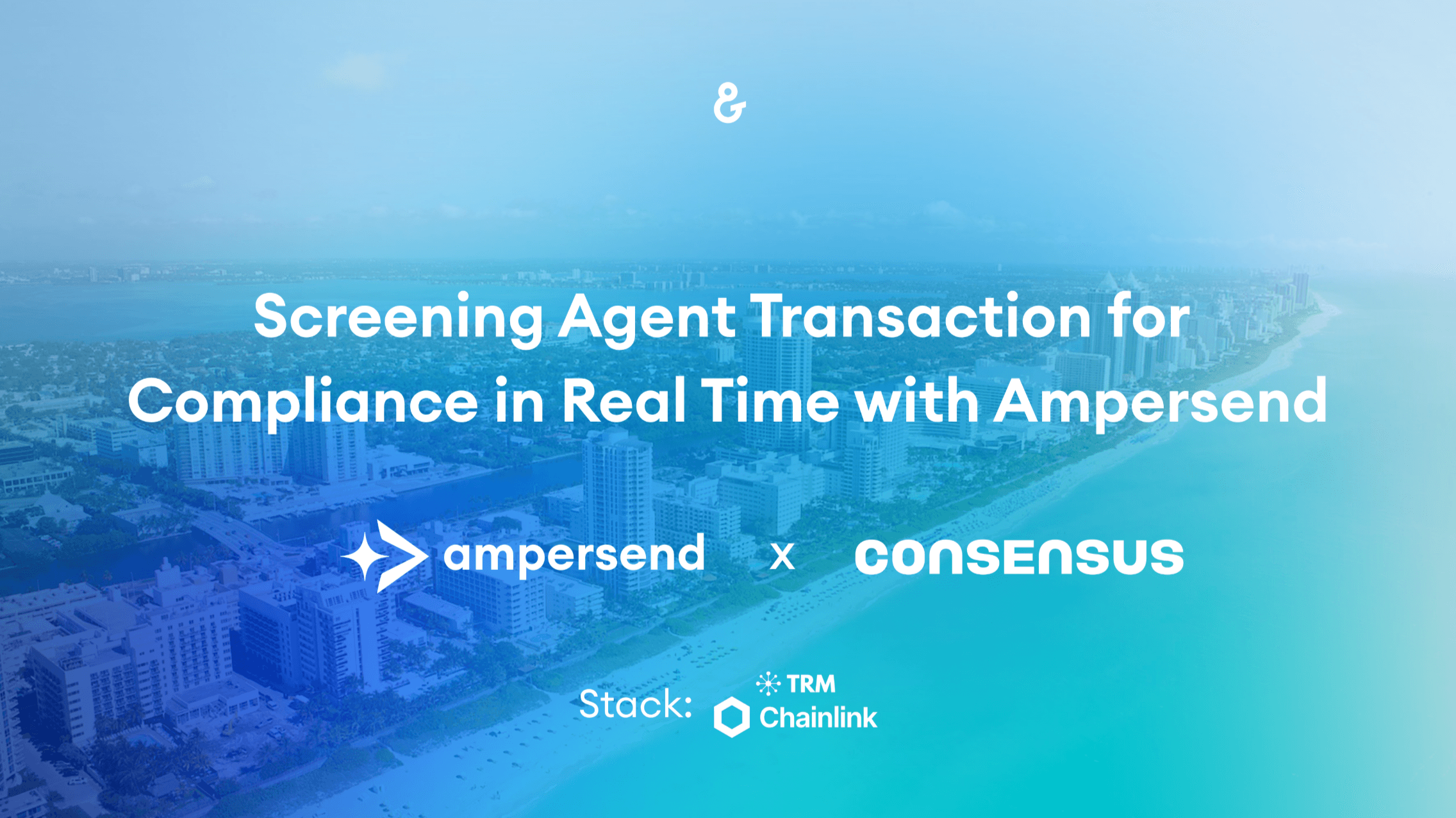 Ampersend Now Screens Agent Transaction for Compliance in Real Time