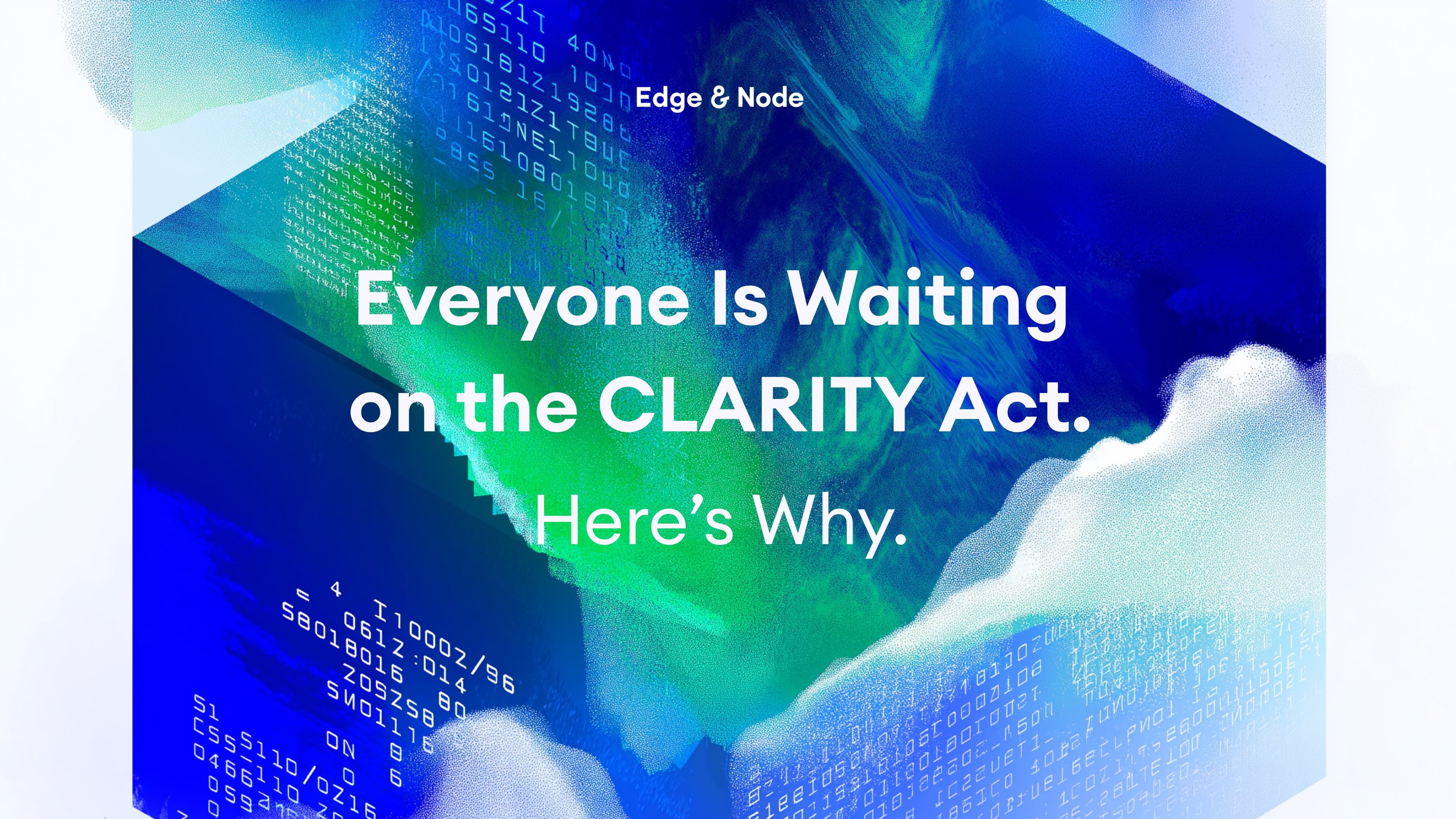 Everyone Is Waiting on the CLARITY Act. Here’s Why.
